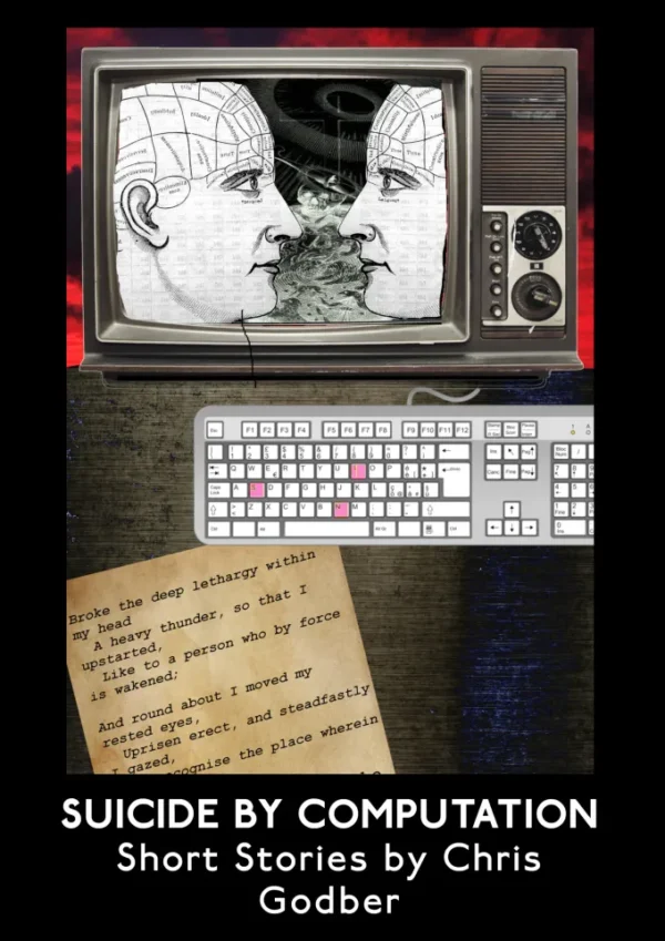 Suicide by Computation: Short Stories by Chris Godber (eBook and Paperback 2nd Edition)