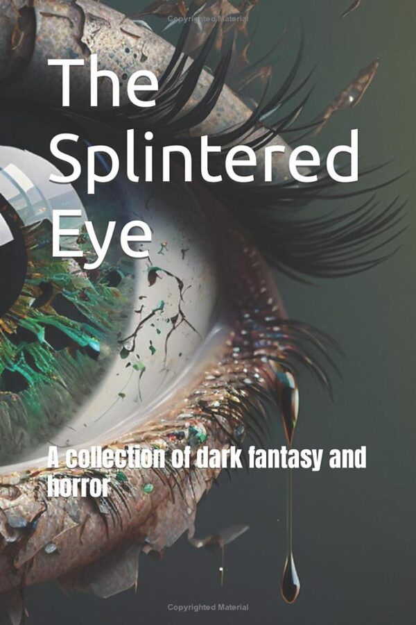Splintered Eye – A Short Stories Collection For Halloween 2023