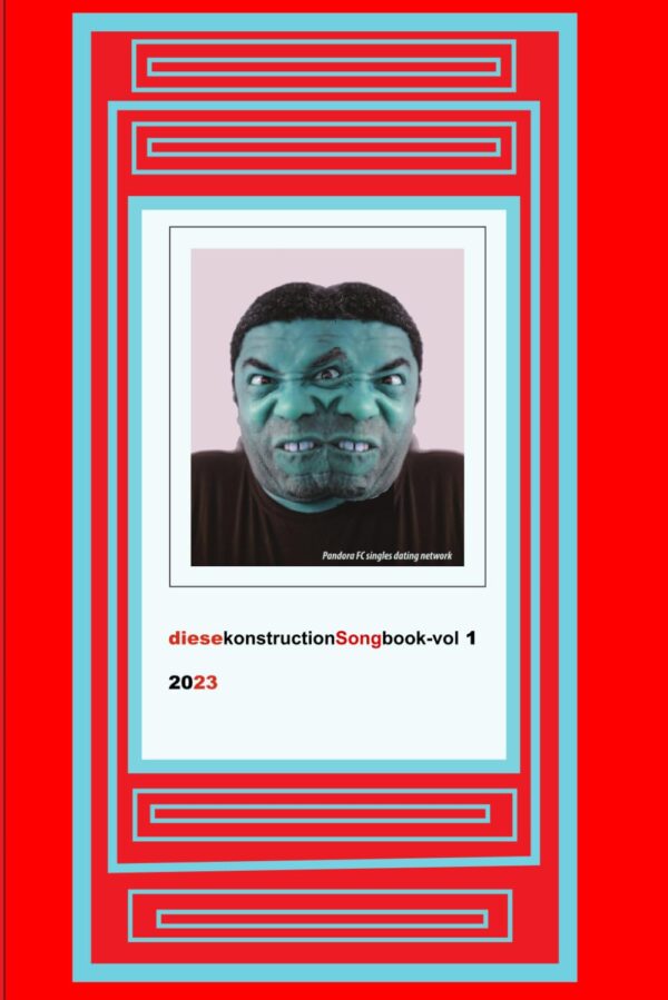 diesekonstructionSongbook-vol 1: 2023 by Mervyn Syna
